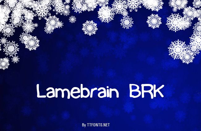 Lamebrain BRK example